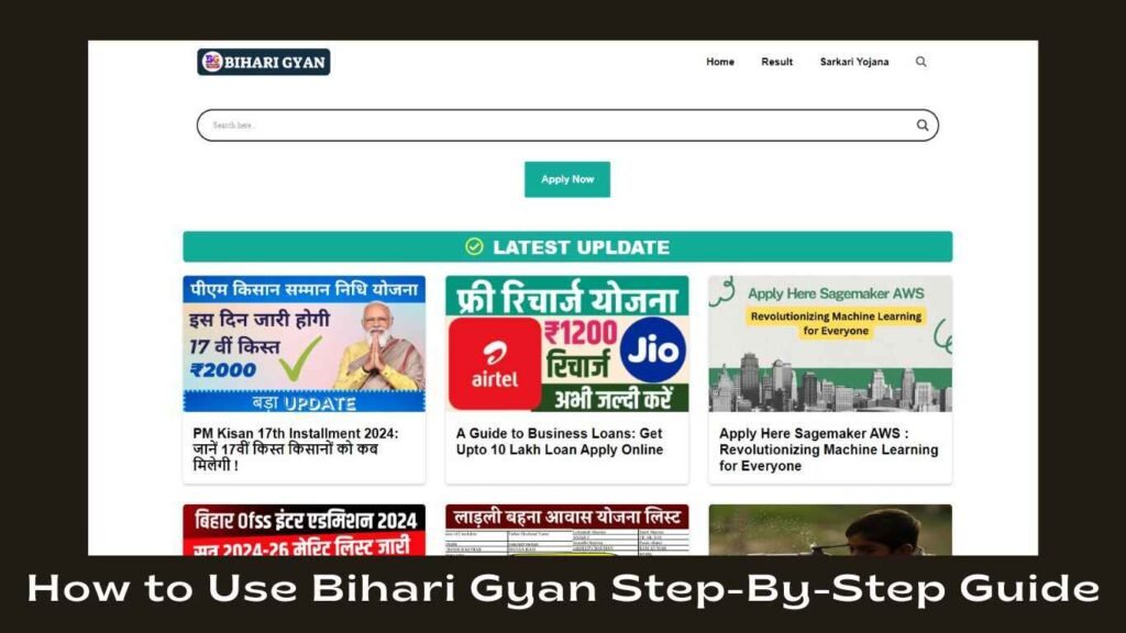 How to Use Bihari Gyan Step-By-Step Guide